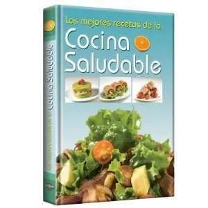 Las Mejores Recetas De La Cocina Saludable 1 Tomo