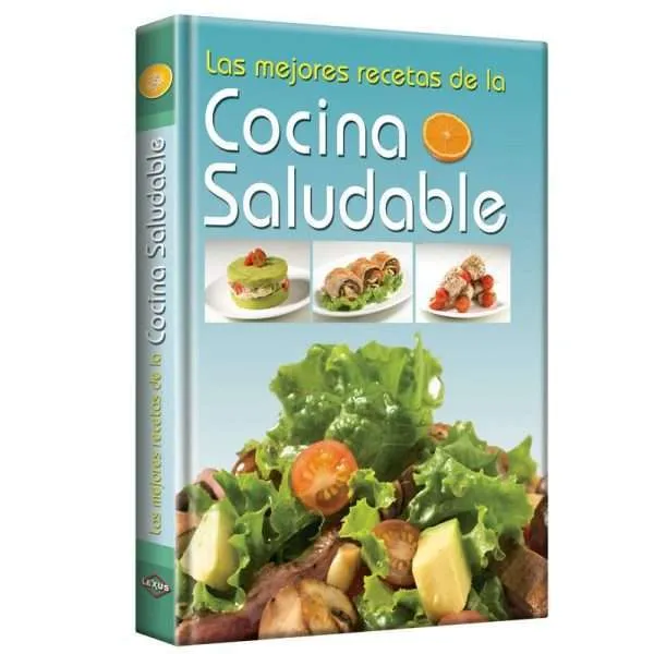 Las Mejores Recetas De La Cocina Saludable 1 Tomo