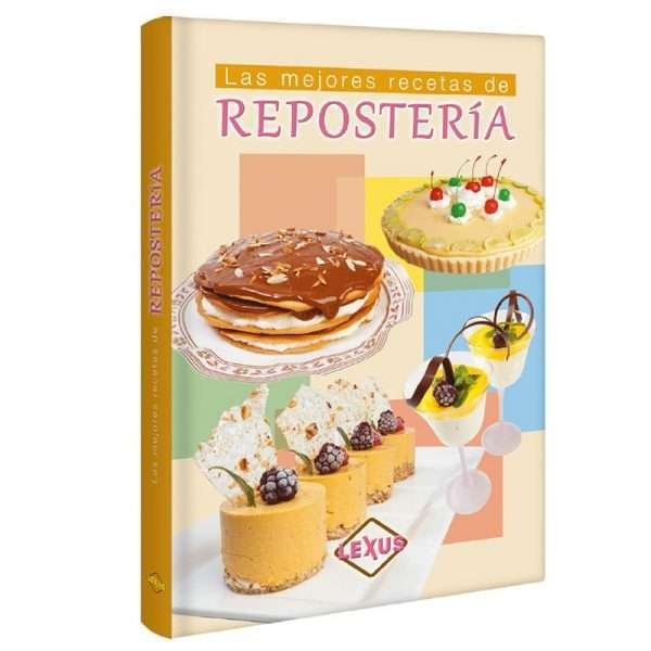 Las Mejores Recetas De Repostería 1 Tomo