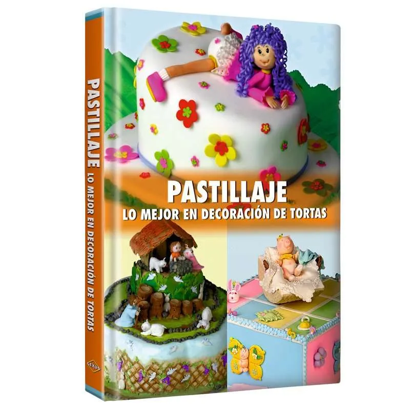 Pastillaje Lo Mejor En Decoración De Tortas 1 Tomo
