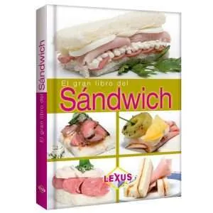 El Gran Libro Del Sandwich 1 Tomo