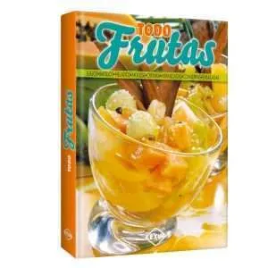 Todo Frutas Jugos,Ensaladas Helados, Cremas Batidos, Conservas 1 Tomo