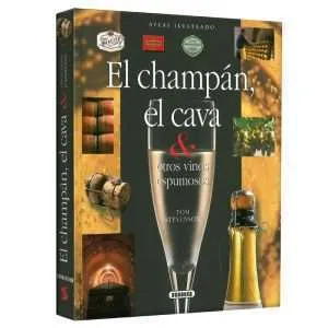 Atlas Ilustrado El Champan El Cava & Otros Vinos Espumosos 1 Tomo