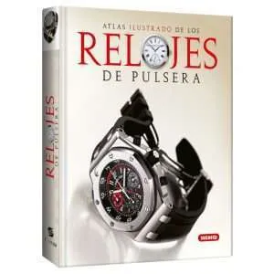 Atlas Ilustrado De Los Relojes De Pulsera 1 Tomo
