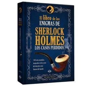 El Libro De Los Enigmas De Sherlock Holmeslos Casos Perdidos 1 Tomo