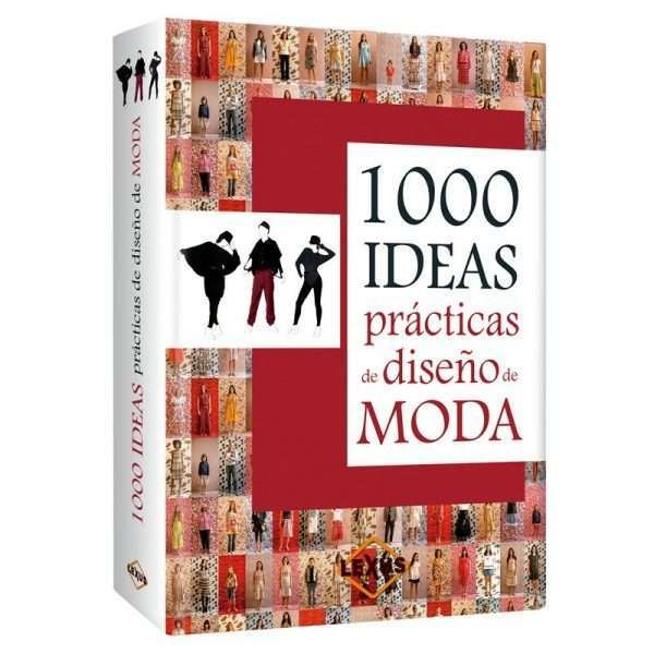 1000 Ideas Prácticas Diseño De Modas 1 Tomo