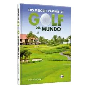 Los Mejores Campos De Glof Del Mundo