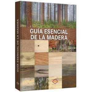 Guia Esencial De La Madera