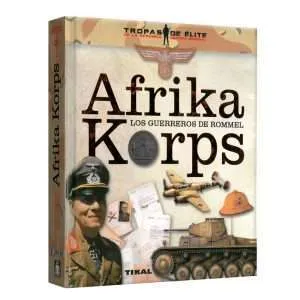 Afrika Korps Los Guerreros De Rommel 1 Tomo