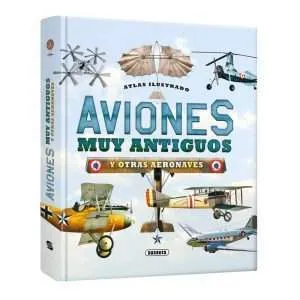 Atlas Ilustrado de Aviones muy Antiguos