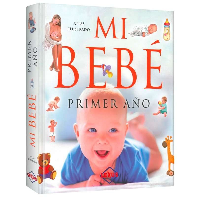 muy agradable Ministro fusión Atlas Ilustrado Mi Bebé Primer Año 1 Tomo - Lexus Editores Colombia