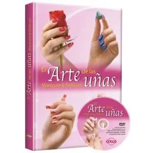 El Arte De Las Uñas Manicure & Pedicure 1 Tomo + Dvd