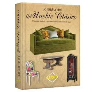 La Biblia Del Mueble Clasico 1 Tomo