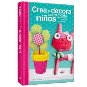 Crea Y Decora Habitaciones Para Niños Complementos Accesorios 1 Tomo