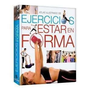 Atlas Ilustrado Ejercicios Para Estar En Forma