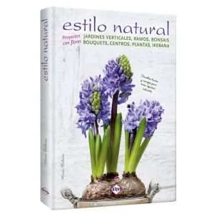 Estilo Natural Proyectos Con Flores 1 Tomo