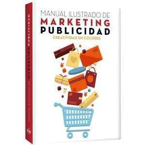 Manual Ilustrado Marketing Y Publicidad 1 Tomo