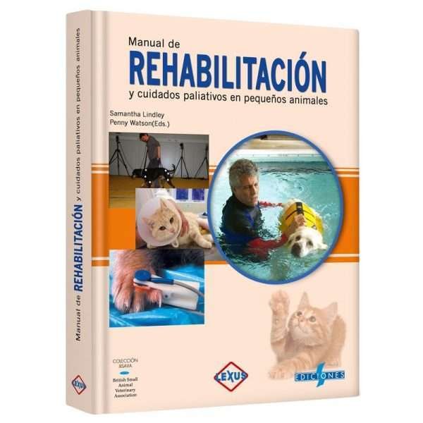 Manual De Rehabilitacion Y Cuidados En Pequeños Animales 1 Tomo