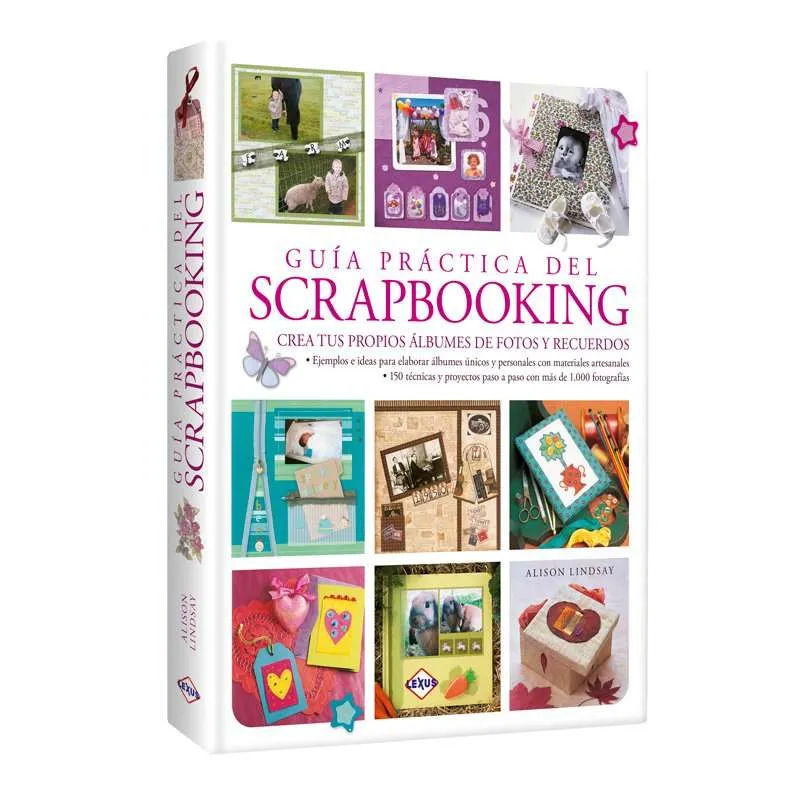 Guia Practica Del Scrapbooking Crea Tus Propios Albunes De Fotos Y Recuerdos 1 Tomo