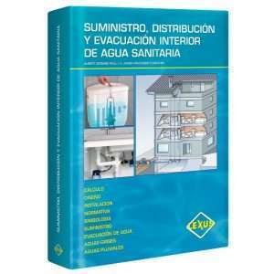 Suministro Distribucion Y Evacuacion Interior De Agua Sanitaria 1 Tomo