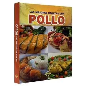 Las Mejores Recetas Con Pollo