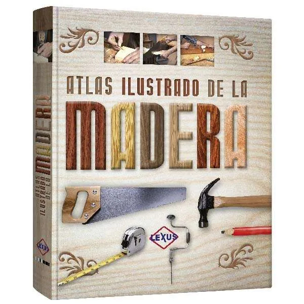 Atlas Ilustrado De La Madera