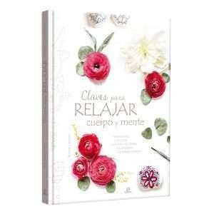 Claves Para Relajar Cuerpo Y Mente