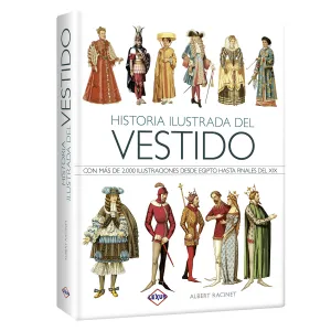 Historia Ilustrada Del Vestido Más De 2000 Ilustraciones 1 Tomo