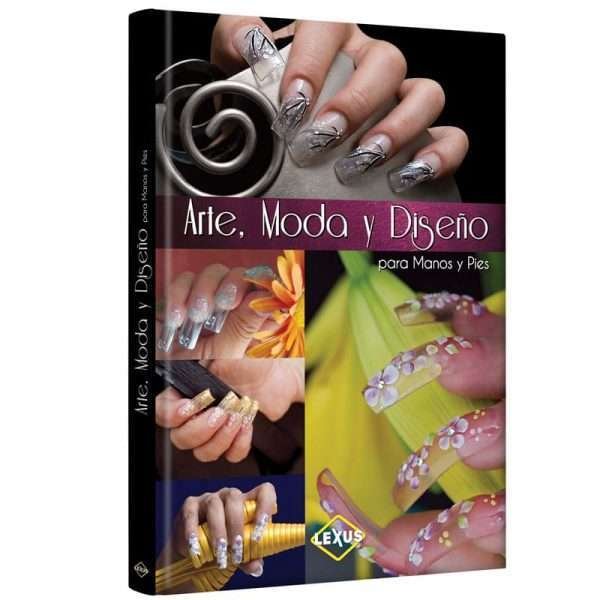 Arte, Moda Y Diseño Para Manos Y Pies 1 Tomo