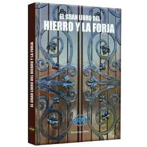 El Gran Libro Del Hierro Y Forja 1 Tomo