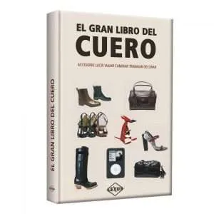 El Gran Libro Del Cuero ( Accesorio, Viajar, Caminar, Trabajar ) 1 Tomo