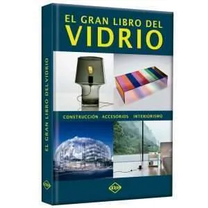 El Gran Libro Del Vidrio Construccion Accesorios 1 Tomo