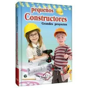Pequeños Constructores Grandes Proyectos 1 Tomo