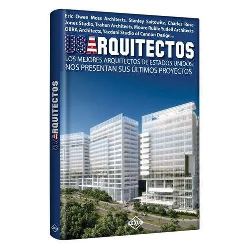 Usarquitectos Los Mejores Arquitectos De Estados Unidos 1 Tomo