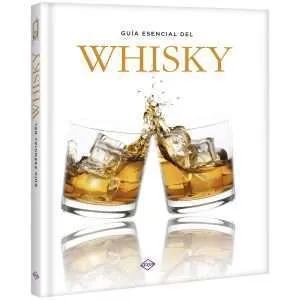 Guia Esencial Del Whisky