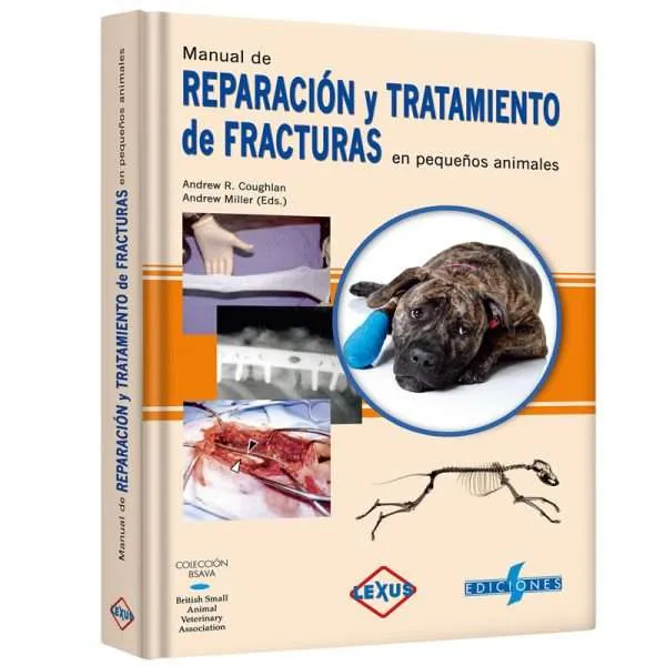 Manual De Reparacion Y Tratamiento De Fracturas En Pequeños Animales 1 Tomo