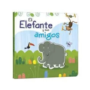 Eli Elefante y Sus Amigos - Libros Sonoros
