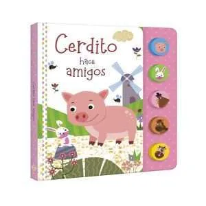 Cerdito Hace Amigos - Libro Sonoro