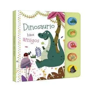 Dinosaurio Hace Amigos - Libro Sonoro