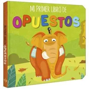 Mi Primer Libro de Opuestos