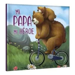 Mi Papá Mi Héroe