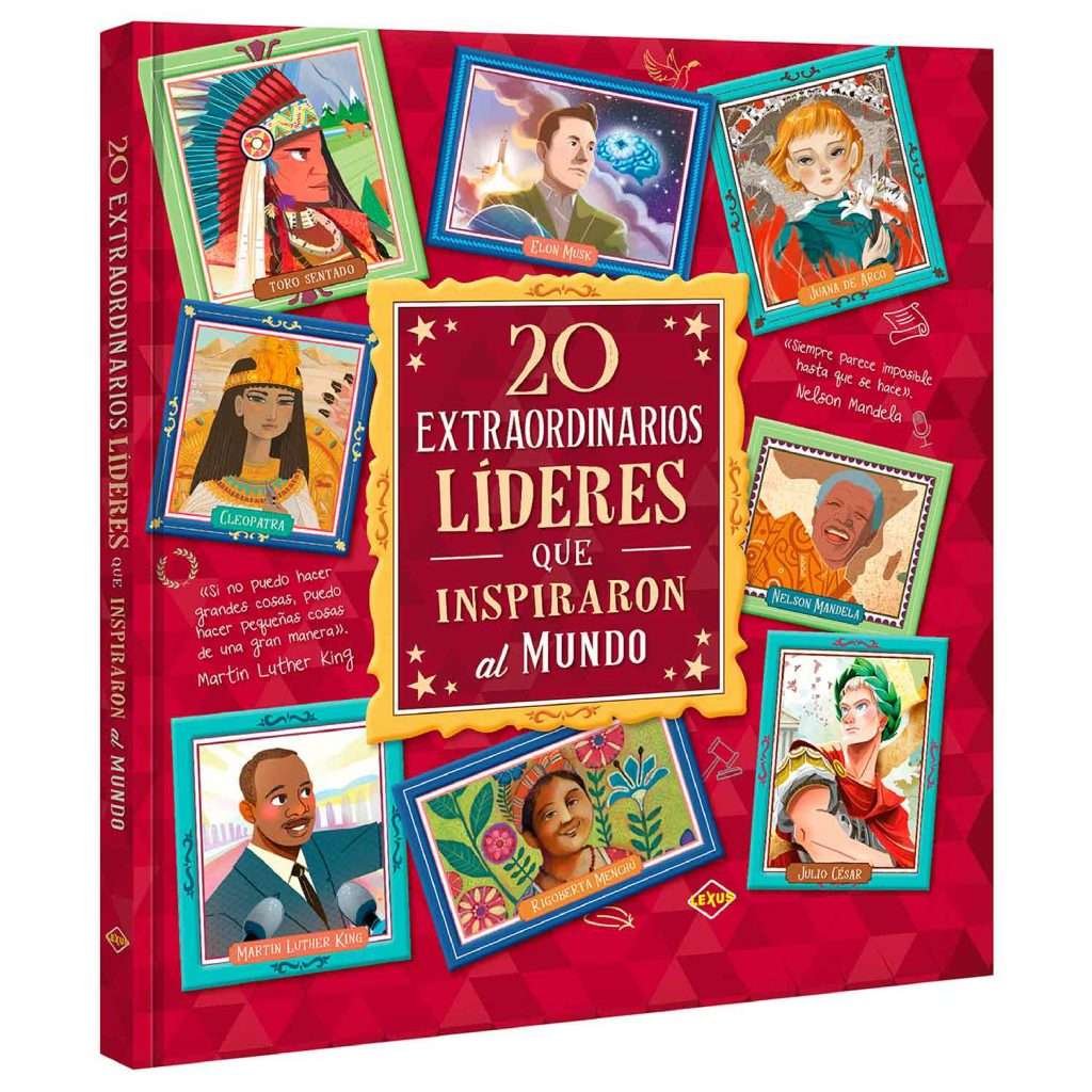 20 Extraordinarios Líderes que Cambiaron el Mundo - Lexus Editores Colombia