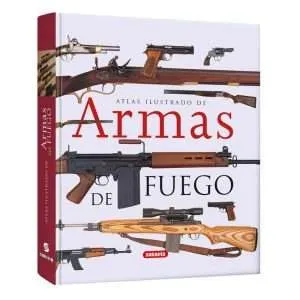Atlas Ilustrado Armas de Fuego