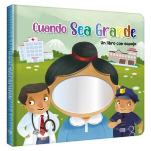 Cuando Sea Grande - Libro con Espejo