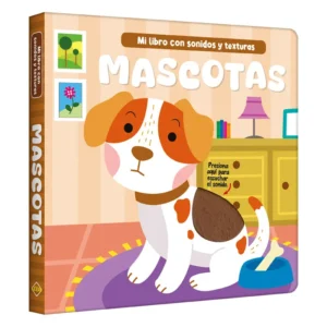 Mascotas – Libro con Sonidos y Texturas