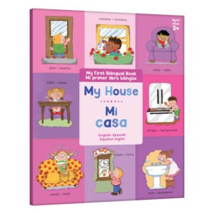 My House - Mi Primer Libro Bilingüe